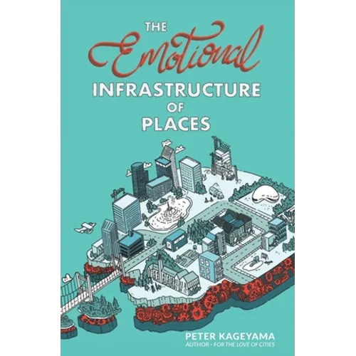 The Emotional Infrastructure of Places