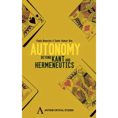 Autonomy: Beyond Kant and Hermeneutic