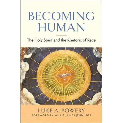 Becoming Human: The Holy Spirit and the Rhetoric of Race