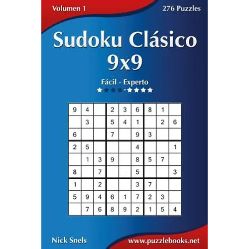 Sudoku Clásico 9x9 - De Fácil a Experto - Volumen 1 - 276 Puzzles