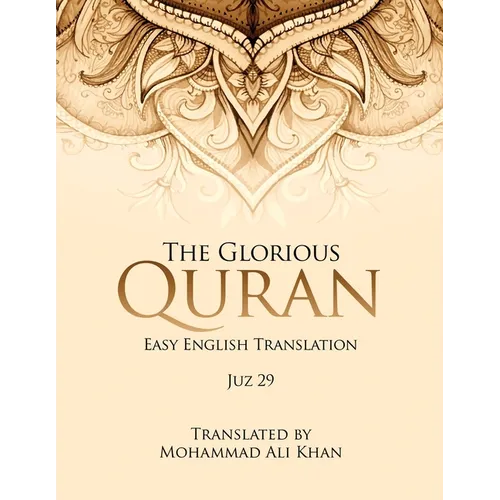 The Glorious Quran: Easy English Translation Juz 29