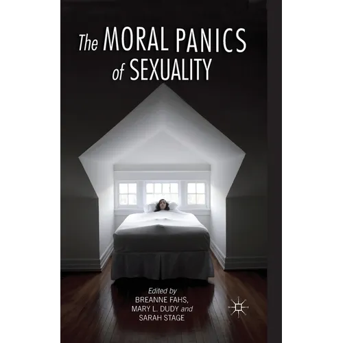 The Moral Panics of Sexuality