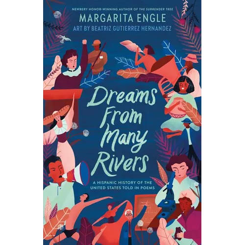 Dreams from Many Rivers: A Hispanic History of the United States Told in Poems