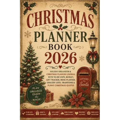 Christmas Planner Book 2026: Holiday Organizer & Christmas Planning Journal with To-Do Lists, Budget, Gift Tracker, Menu Planner, Grocery Lists, Tradi