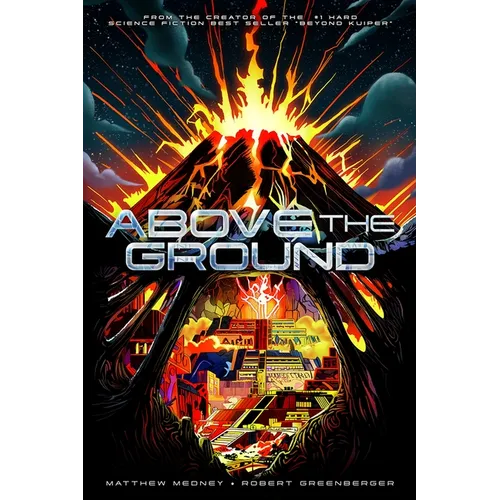 Above the Ground: A Post-Apocalyptic Science Fiction Novel