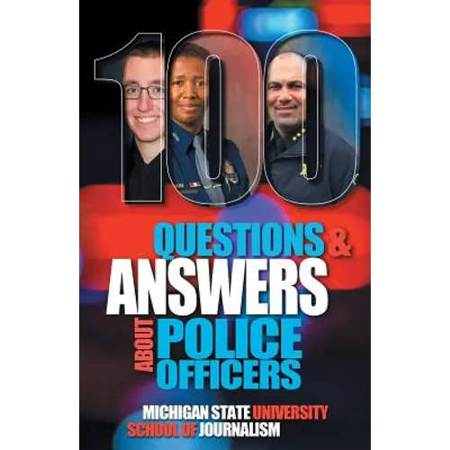 100 Questions and Answers About Police Officers, Sheriff's Deputies, Public Safety Officers and Tribal Police