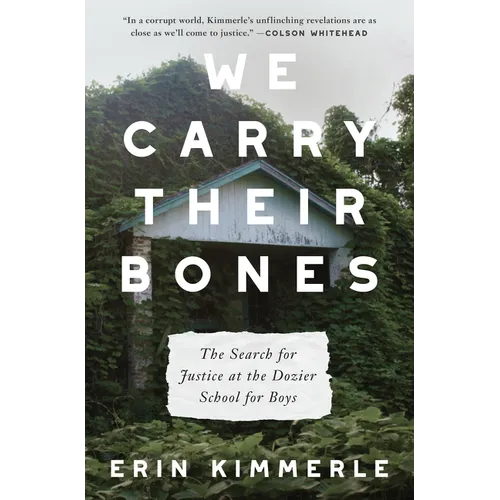 We Carry Their Bones: The Search for Justice at the Dozier School for Boys