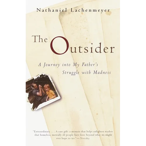 The Outsider: A Journey Into My Father's Struggle With Madness