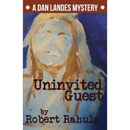 Uninvited Guest: A Dan Landes Mystery