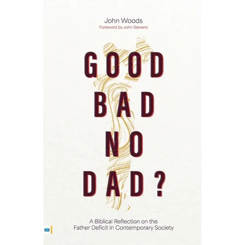Good, Bad, No Dad?