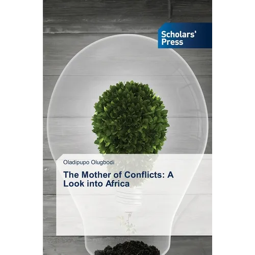 The Mother of Conflicts: A Look into Africa