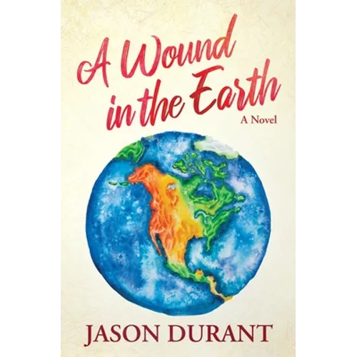 A Wound in the Earth