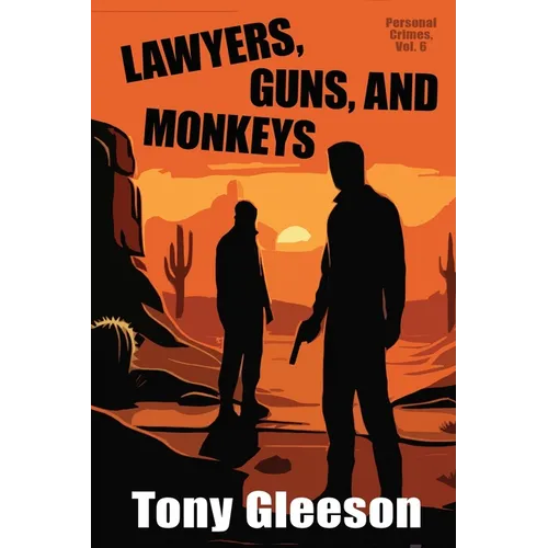 Lawyers, Guns, and Monkeys