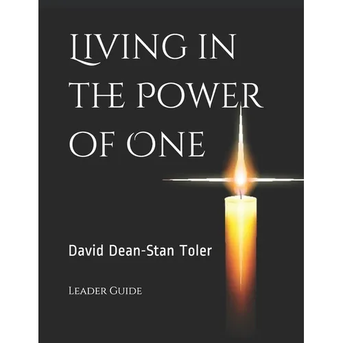 Living in the Power of One: Leader Guide