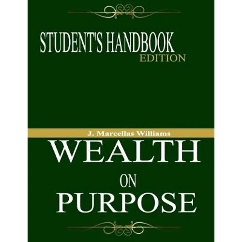 Wealth On Purpose Student's Handbook Edition