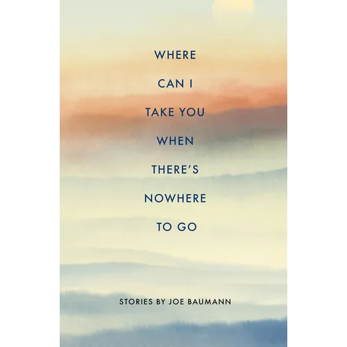 Where Can I Take You When There's Nowhere to Go