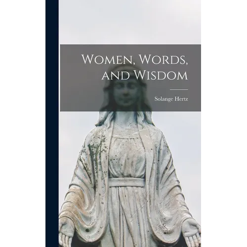 Women, Words, and Wisdom