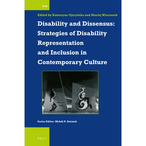 Disability and Dissensus: Strategies of Disability Representation and Inclusion in Contemporary Culture