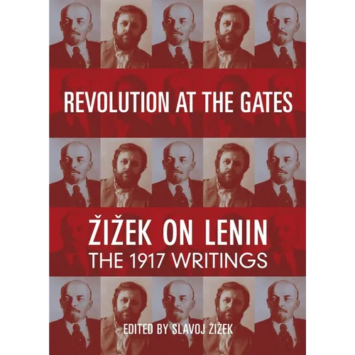 Revolution at the Gates: Zizek on Lenin: The 1917 Writings