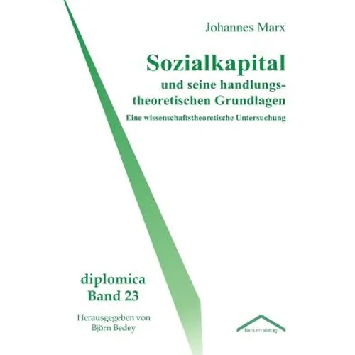 Sozialkapital und seine handlungstheoretischen Grundlagen
