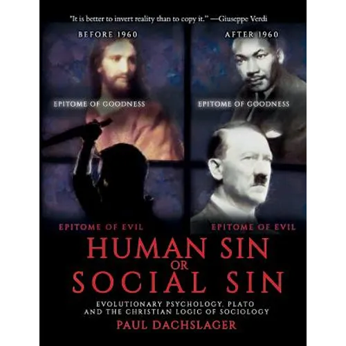 Human Sin or Social Sin: Evolutionary Psychology, Plato and the Christian Logic of Sociology