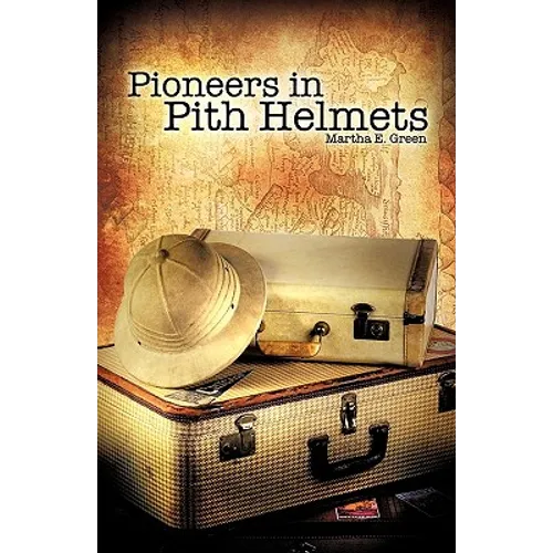 Pioneers in Pith Helmets