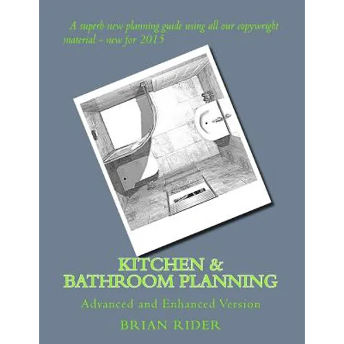 Kitchen & Bathroom Planning: Advanced and Enhanced Version