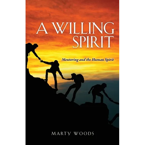 A Willing Spirit: Mentoring and the Human Spirit