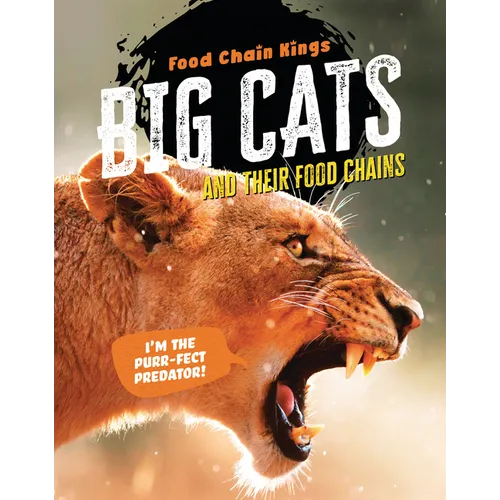 Big Cats: And Their Food Chains