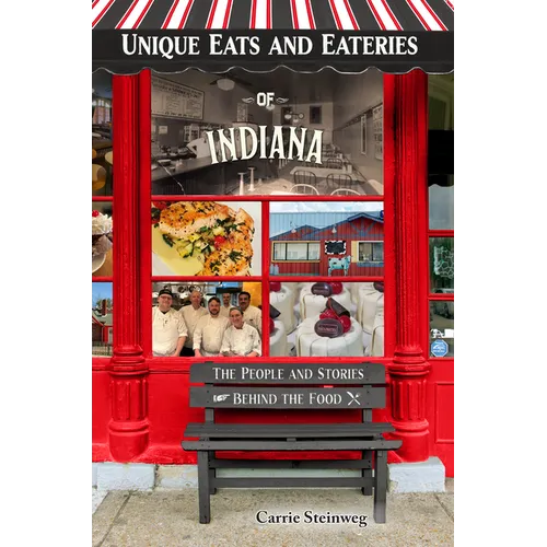 Unique Eats and Eateries of Indiana