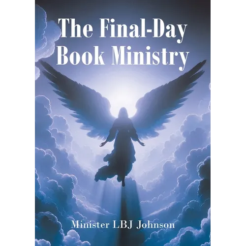 The Final-Day Book Ministry: God's Holy World Revealed