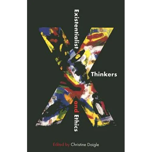 Existentialist Thinkers and Ethics