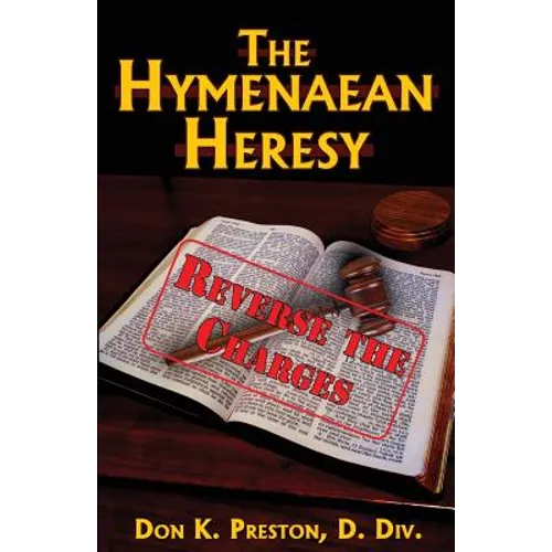 The Hymenaean Heresy: Reverse The Charges! - Paperback