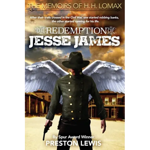 The Redemption of Jesse James: Book Two of the Memoirs of H. H. Lomax