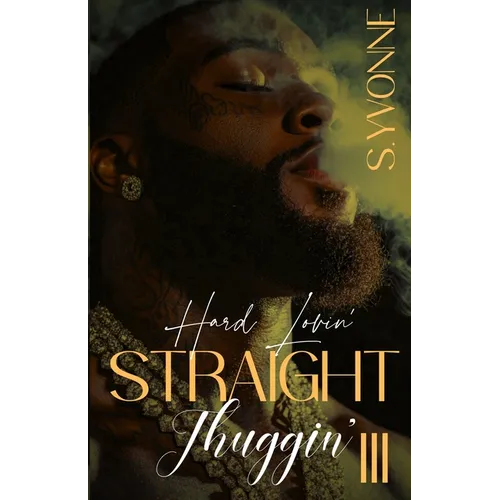 Hard Lovin' Straight Thuggin' 3