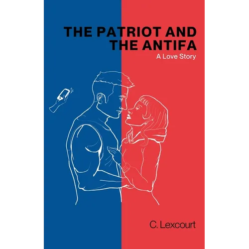 The Patriot and the Antifa: A Love Story