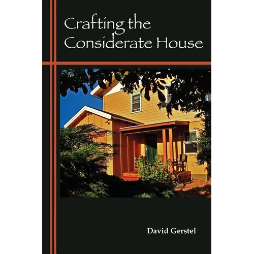 Crafting the Considerate House