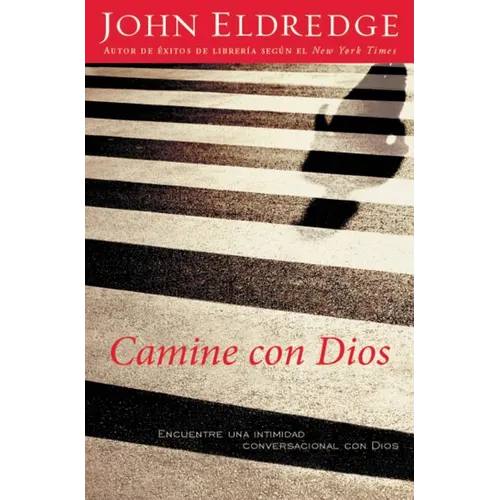 Camine Con Dios: Encuentre Una Intimidad Conversacional Con Dios