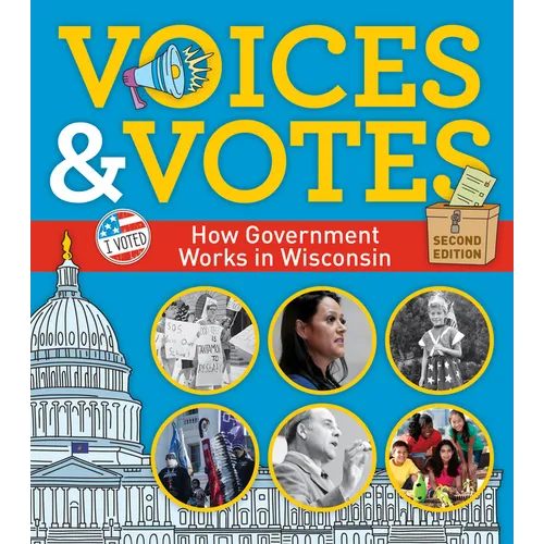Voices and Votes: How Government Works in Wisconsin
