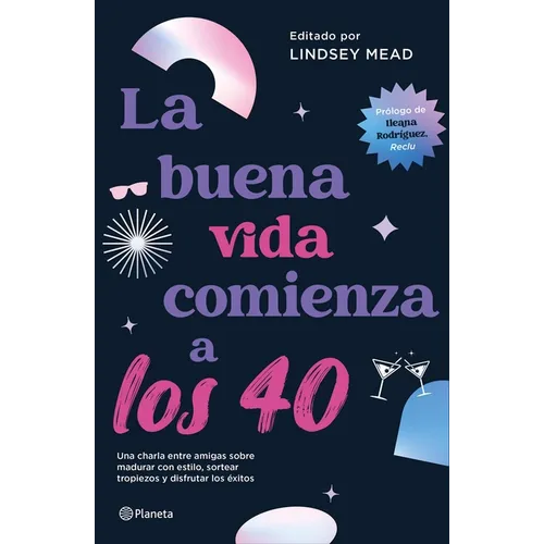 La Buena Vida Comienza a Los 40