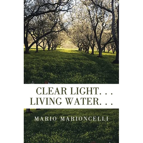 Clear Light. . . Living Water. . .