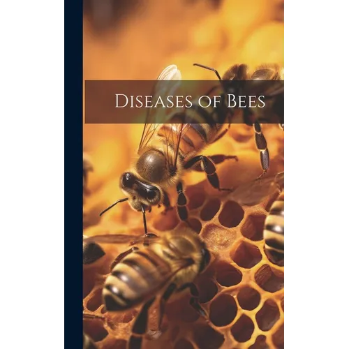 Diseases of Bees