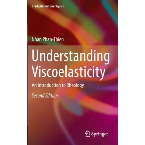Understanding Viscoelasticity: An Introduction to Rheology
