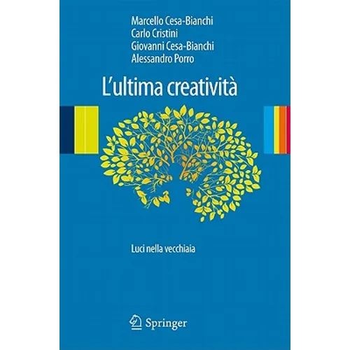 L'Ultima Creatività: Luci Nella Vecchiaia