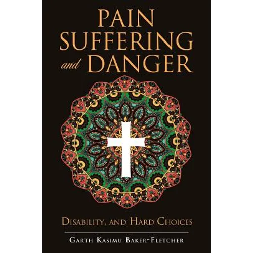 Pain Suffering and Danger