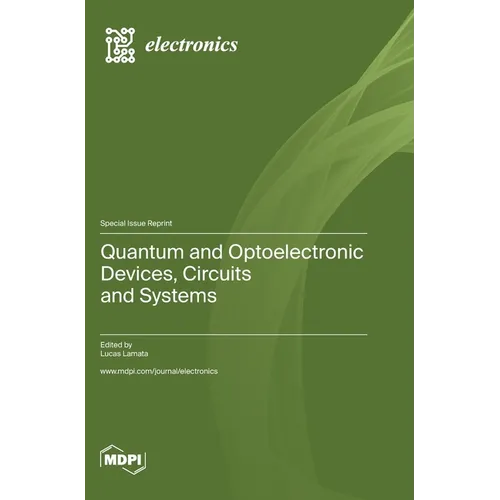 Quantum and Optoelectronic Devices, Circuits and Systems