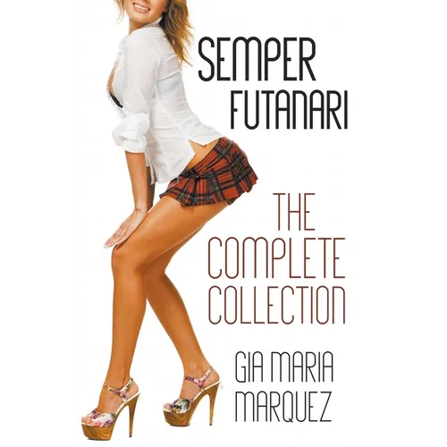 Semper Futanari: The Complete Collection