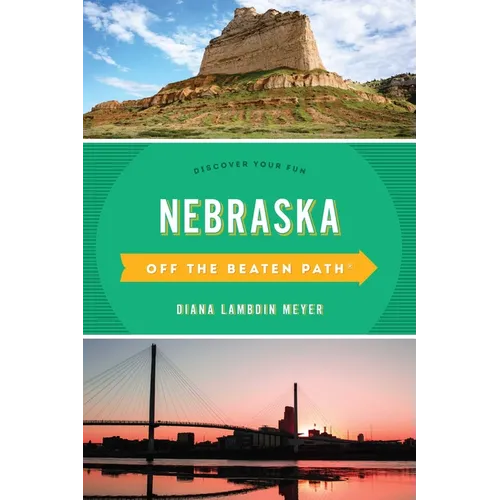 Nebraska Off the Beaten Path(R): Discover Your Fun
