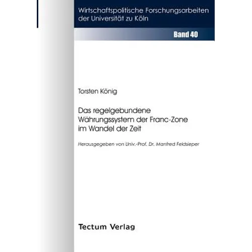Das regelgebundene Währungssystem der Franc-Zone im Wandel der Zeit