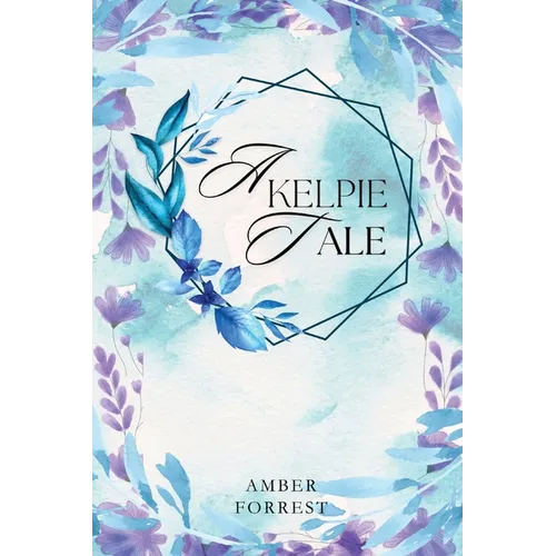 A Kelpies Tale